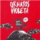 Ornatos Violeta - Cão!